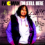 I’m Still Here